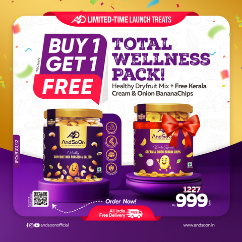 Total Wellness Pack! Healthy Dryfruit Mix + Free Kerala Cream & Onion Banana Chips